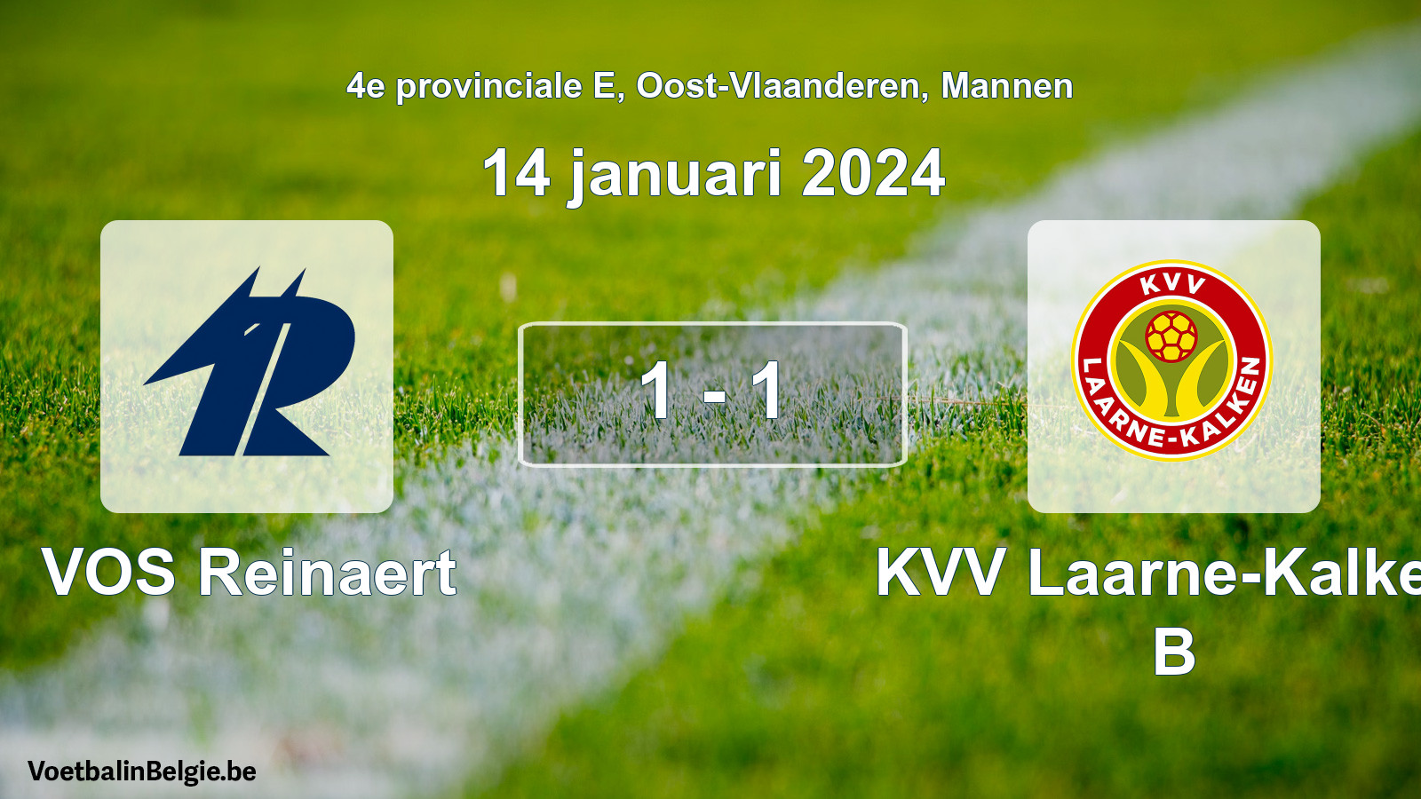 Gespeelde wedstrijd mannenvoetbal: VOS Reinaert - KVV Laarne-Kalken B 1 - 1 (14 januari 2024)
