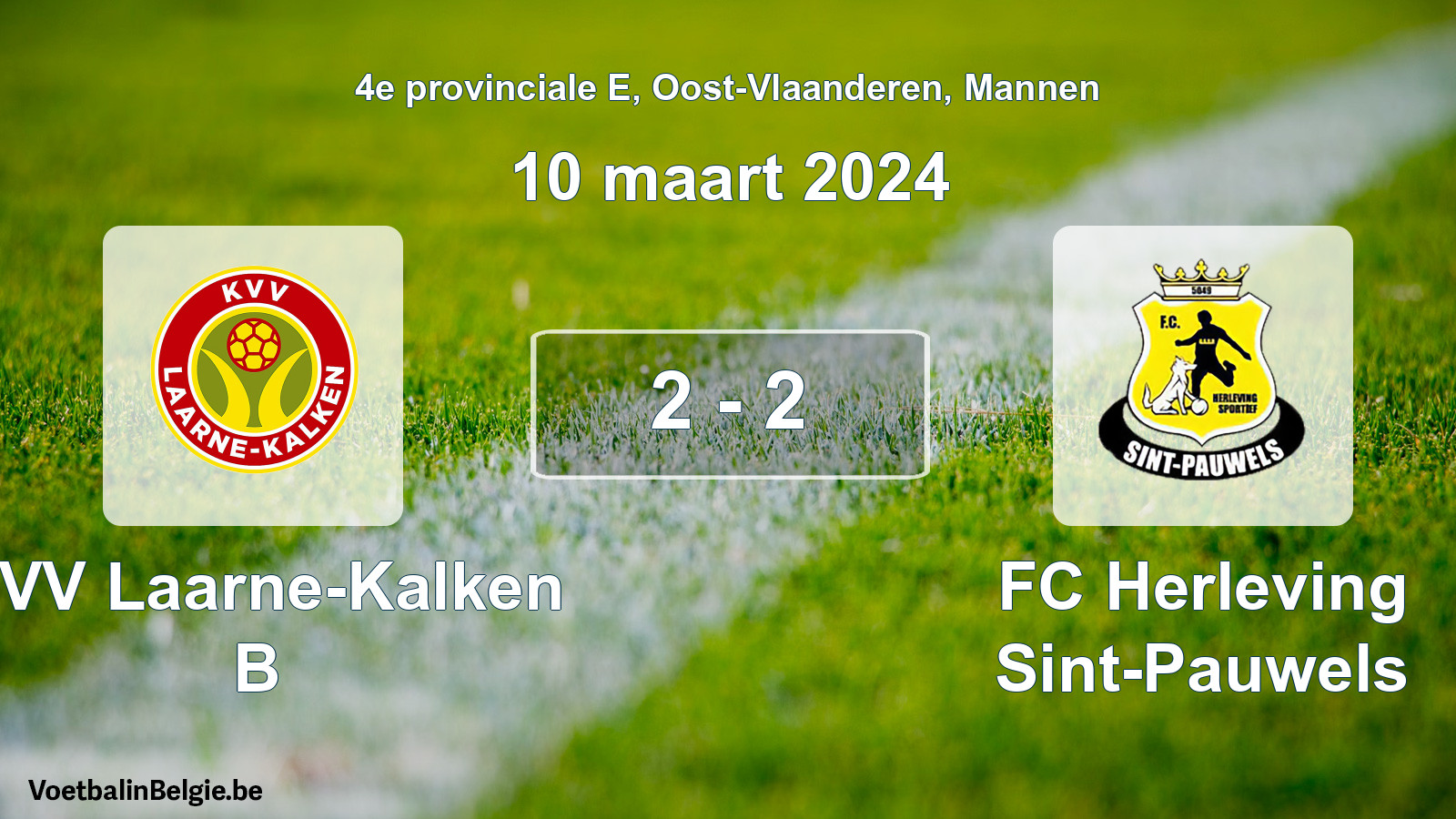 Played match men football: KVV Laarne-Kalken B - FC Herleving Sint-Pauwels 2 - 2 (10 March 2024)