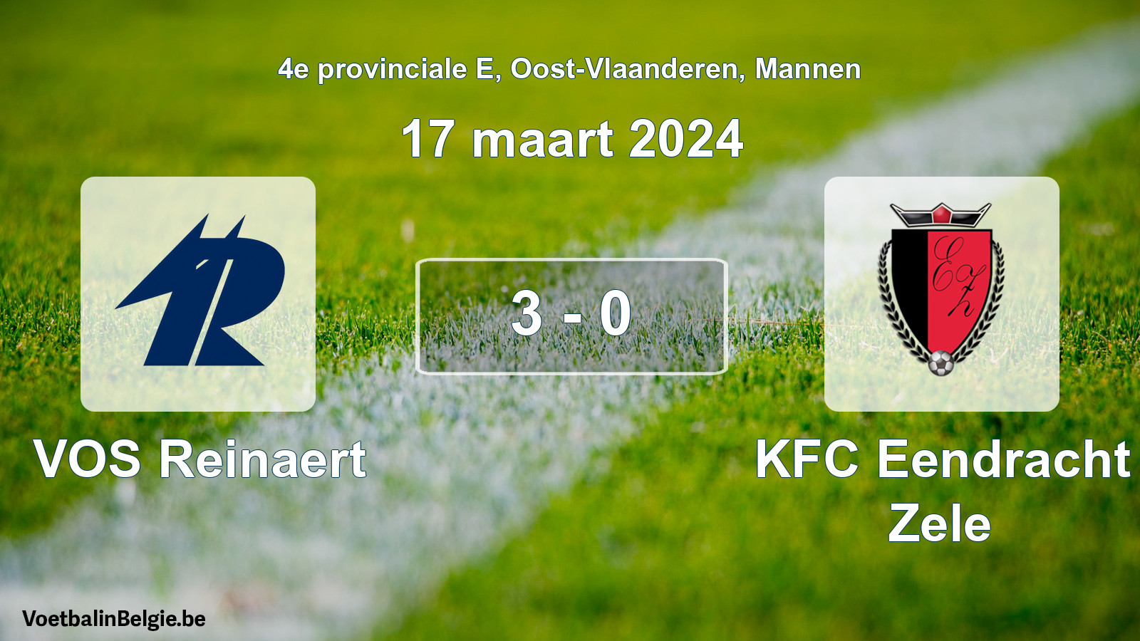 Gespeelde wedstrijd mannenvoetbal: VOS Reinaert - KFC Eendracht Zele 3 - 0 (17 maart 2024)
