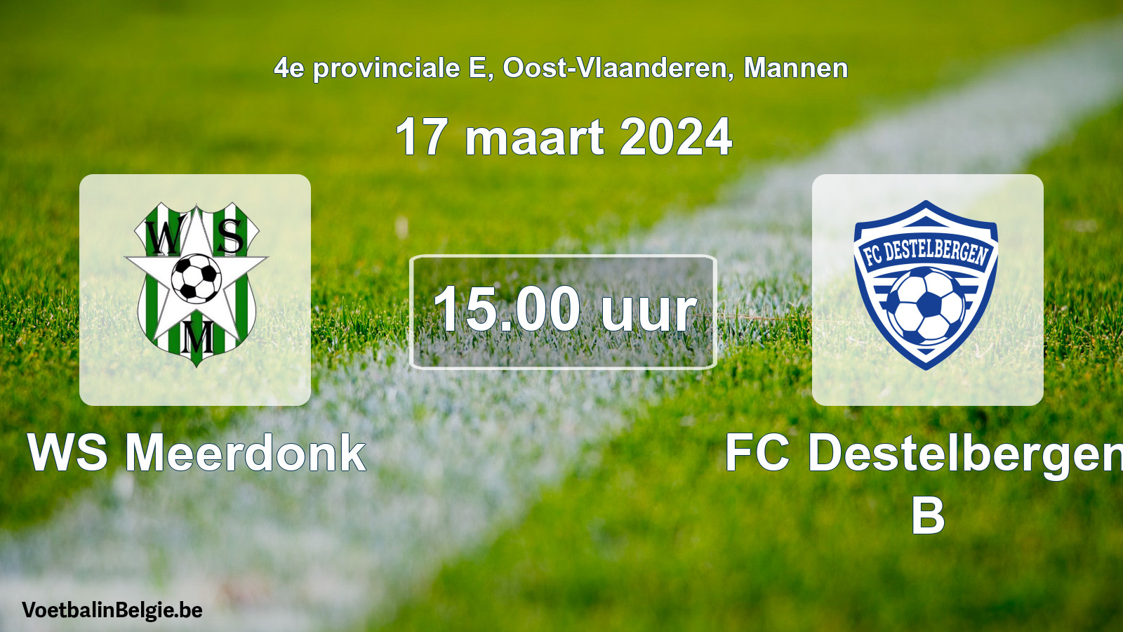Match prévu football hommes: WS Meerdonk - FC Destelbergen B (17 mars 2024)