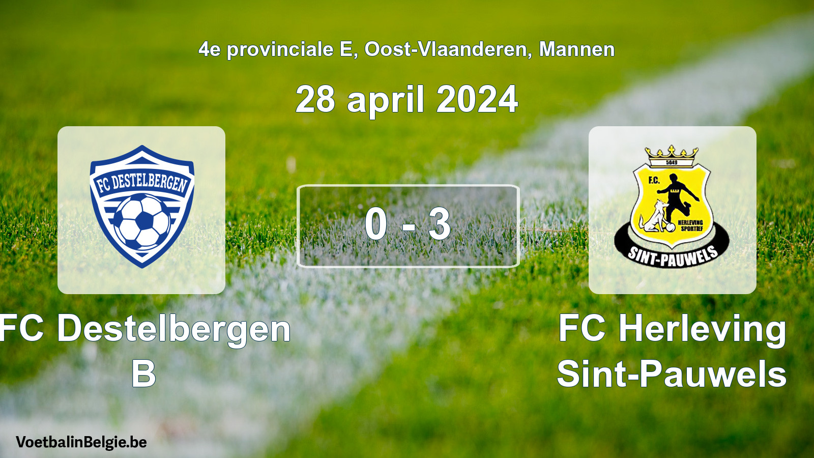 Played match men football: FC Destelbergen B - FC Herleving Sint-Pauwels 0 - 3 (28 April 2024)