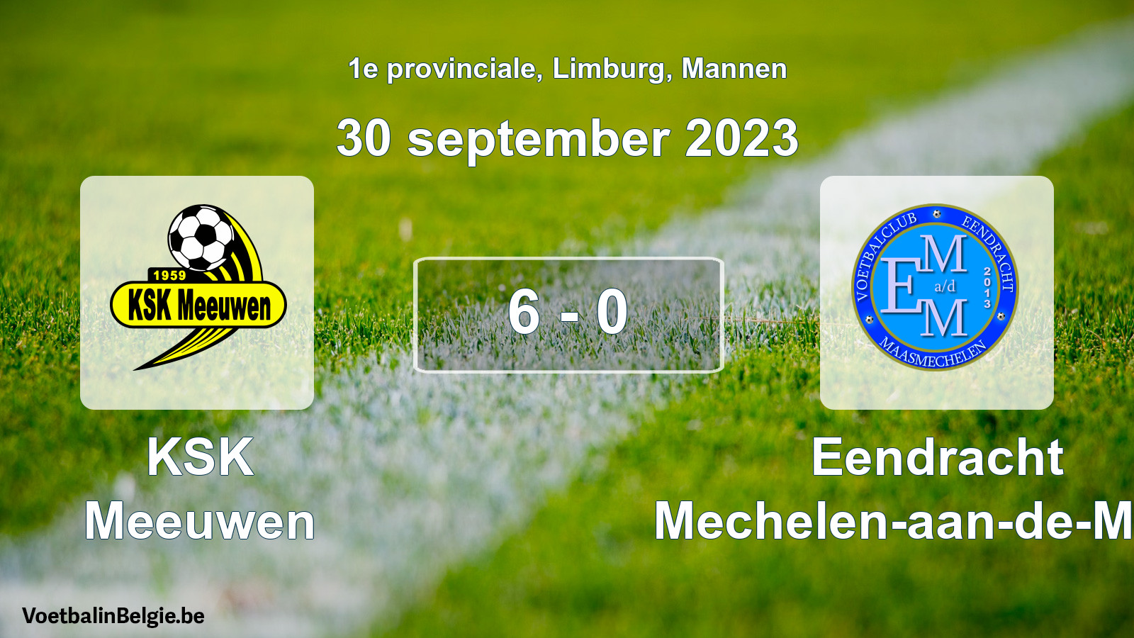 Gespeelde wedstrijd mannenvoetbal: KSK Meeuwen - Eendracht Mechelen-aan-de-Maas 6 - 0 (30 september 2023)