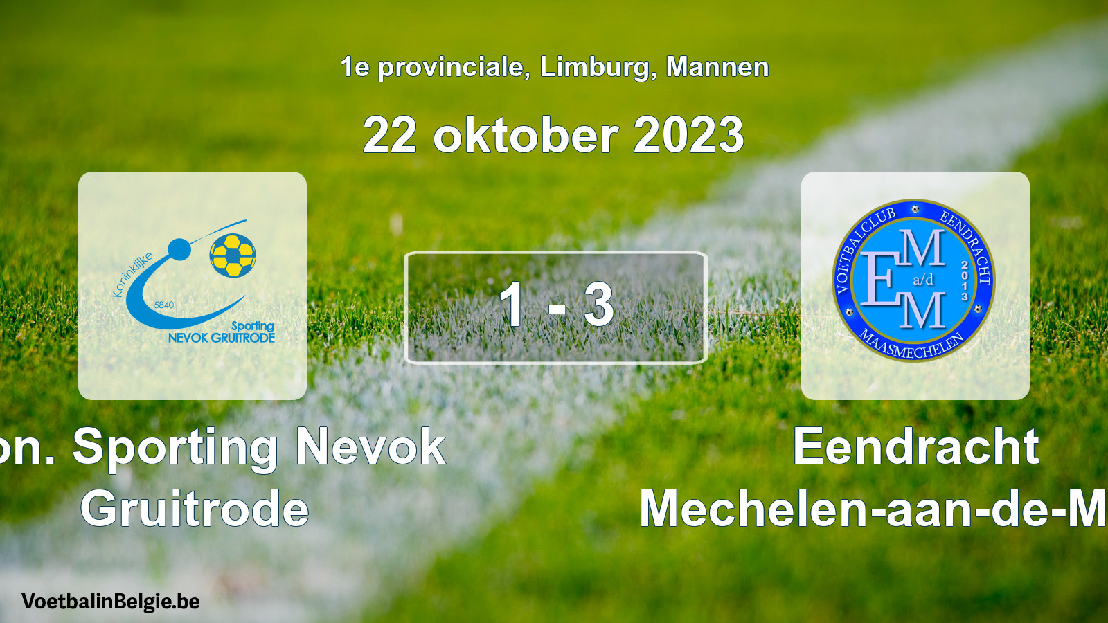 Gespeelde wedstrijd mannenvoetbal: Kon. Sporting Nevok Gruitrode - Eendracht Mechelen-aan-de-Maas 1 - 3 (22 oktober 2023)