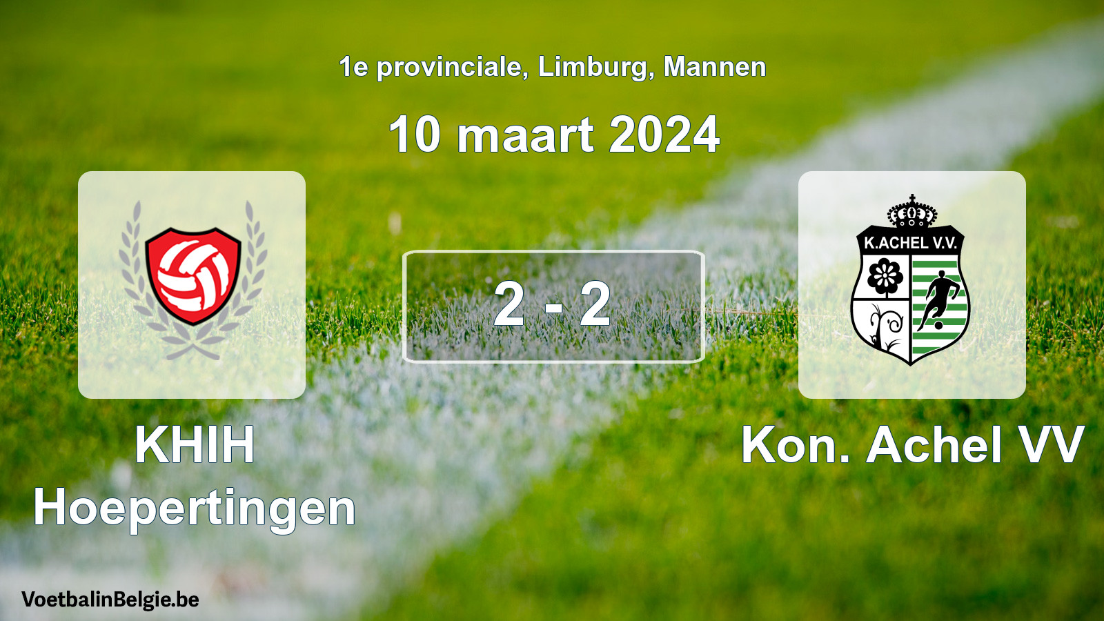 Gespeelde wedstrijd mannenvoetbal: KHIH Hoepertingen - Kon. Achel VV 2 - 2 (10 maart 2024)