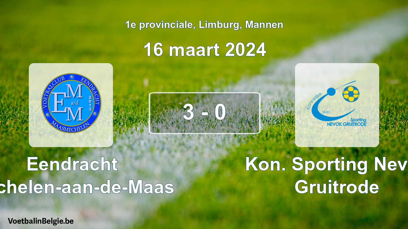 Gespeelde wedstrijd mannenvoetbal: Eendracht Mechelen-aan-de-Maas - Kon. Sporting Nevok Gruitrode 3 - 0 (16 maart 2024)