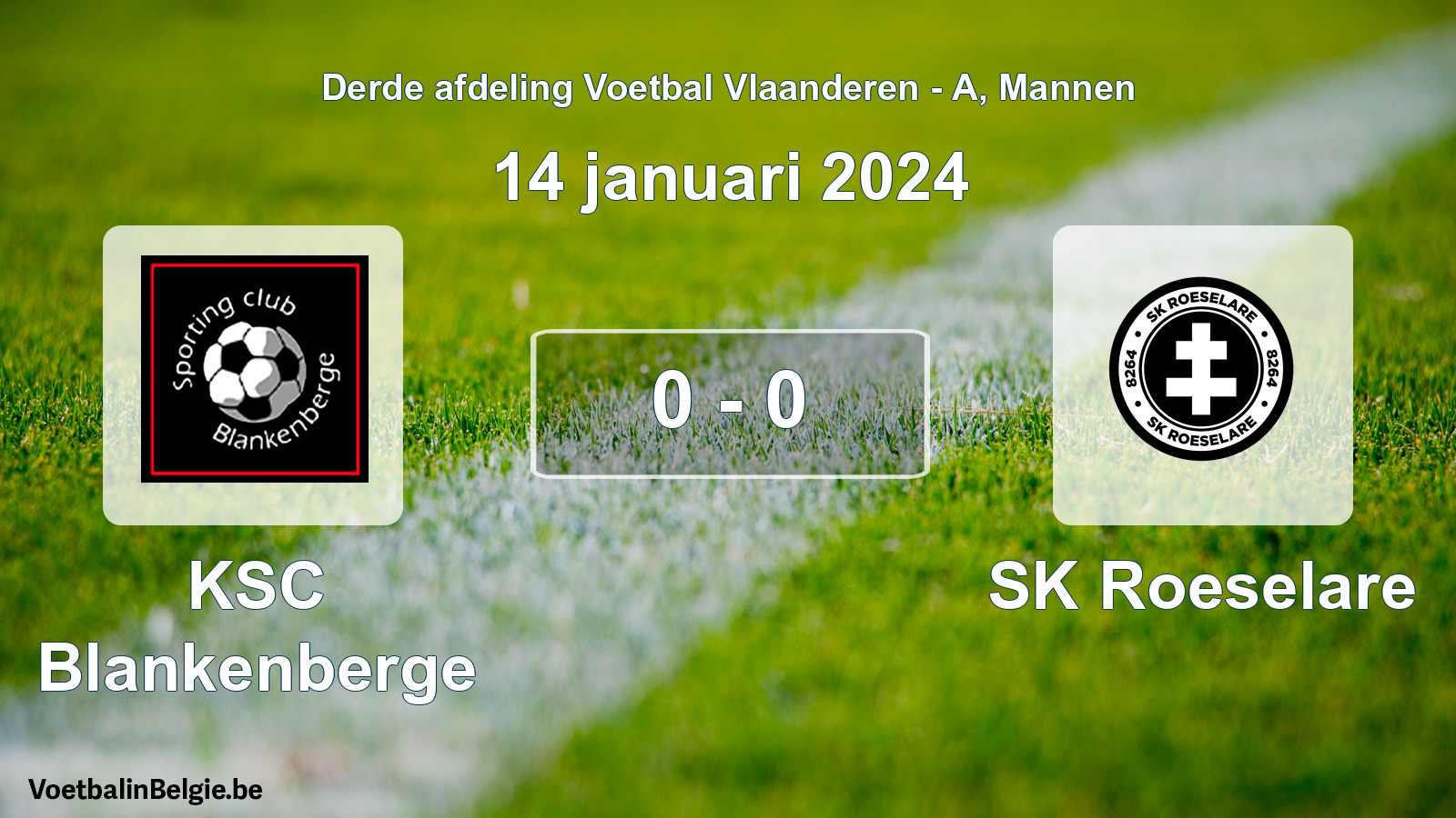 Gespeelde wedstrijd mannenvoetbal: KSC Blankenberge - SK Roeselare 0 - 0 (14 januari 2024)
