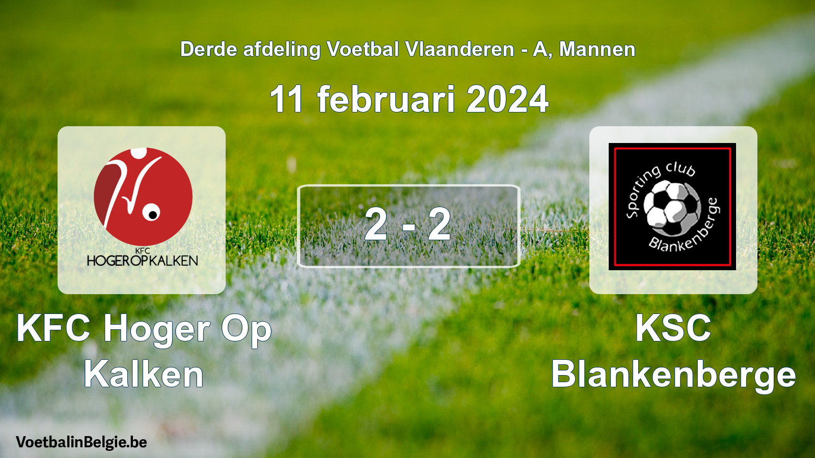 Gespeelde wedstrijd mannenvoetbal: KFC Hoger Op Kalken - KSC Blankenberge 2 - 2 (11 februari 2024)